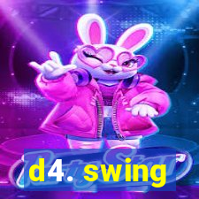 d4. swing
